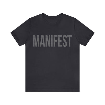 "MANIFEST" Unisex Jersey Short Sleeve Tee