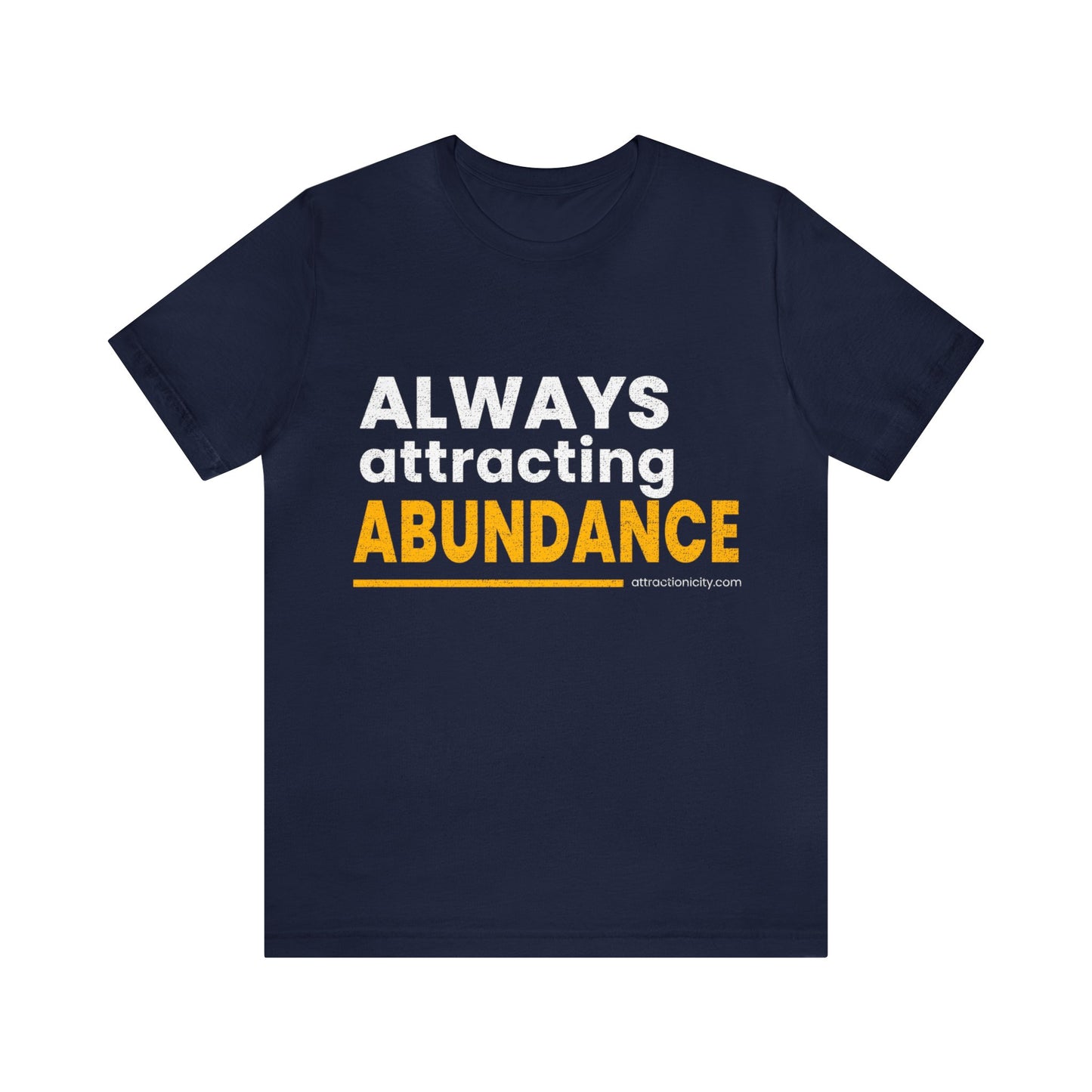 "Always Attracting Abundance" Unisex Jersey Short Sleeve Tee