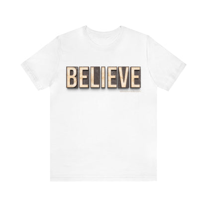 "Believe" Letterpress Design Unisex Jersey Short Sleeve Tee