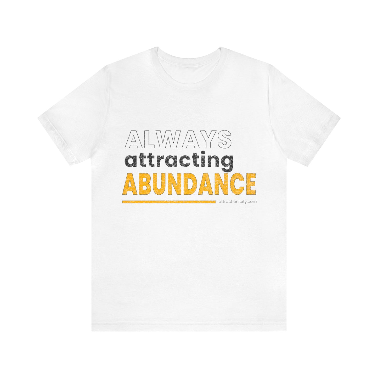 "Always Attracting Abundance" Unisex Jersey Short Sleeve Tee